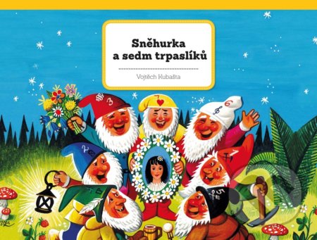 Sněhurka a sedm trpaslíků - Vojtěch Kubašta - kniha z kategorie Pro děti