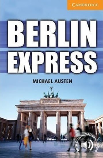 Berlin Express Level 4 Intermediate - Michael Austen, Cambridge University Press, 2010