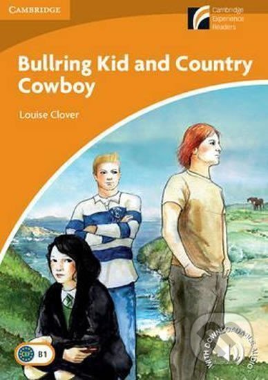 Bullring Kid and Country Cowboy Level 4 Intermediate - Louise Clover, Cambridge University Press, 2009