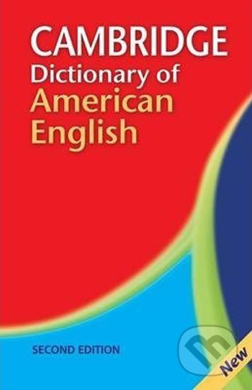Cambridge Dictionary of American English, Cambridge University Press, 2008
