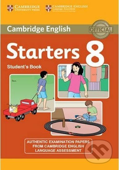 Cambridge Young Learners English Tests, 2nd Ed.: Starters 8 Student´s Book, Cambridge University Press, 2014