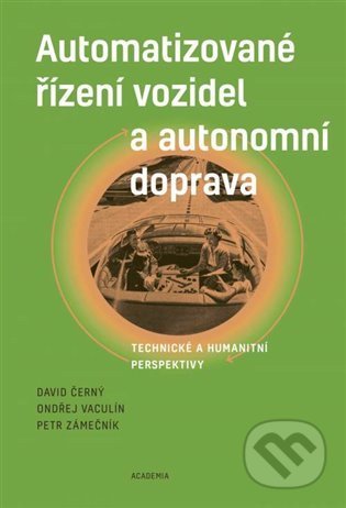 Automatizované řízení vozidel a autonomní doprava - kniha z kategorie Přírodní vědy a technika