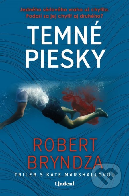 Temné piesky - Robert Bryndza, Lindeni, 2022