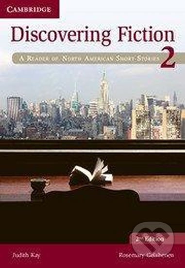 Discovering Fiction: Level 2 Student´s Book - Judith Kay, Cambridge University Press, 2012