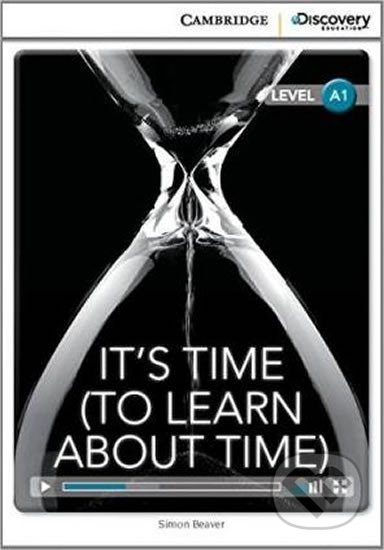It´s Time (To Learn About Time) Beginning Book with Online Access - Simon Beaver, Cambridge University Press, 2014