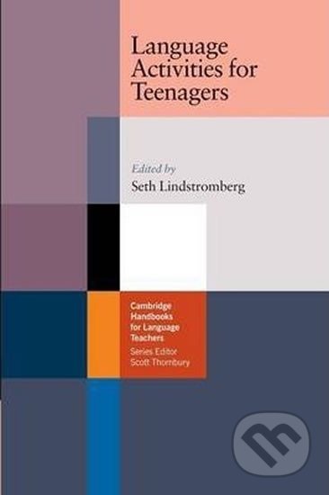Language Activities for Teenagers: PB - Seth Lindstromberg, Cambridge University Press, 2004