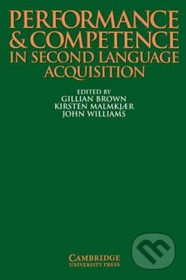 Performance and Competence in Second Language Acquisition: PB - Gillian Brown, Cambridge University Press, 2004