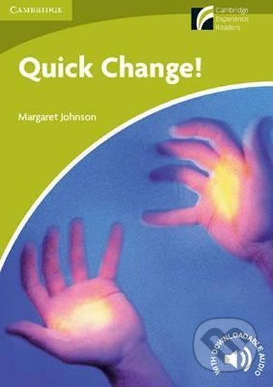 Quick Change! Level Starter/Beginner - Johnson Margaret, Cambridge University Press, 2010