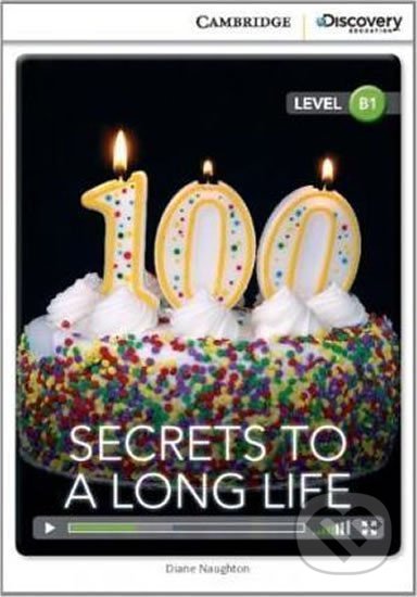 Secrets to a Long Life Intermediate Book with Online Access - Diane Naughton, Cambridge University Press, 2014