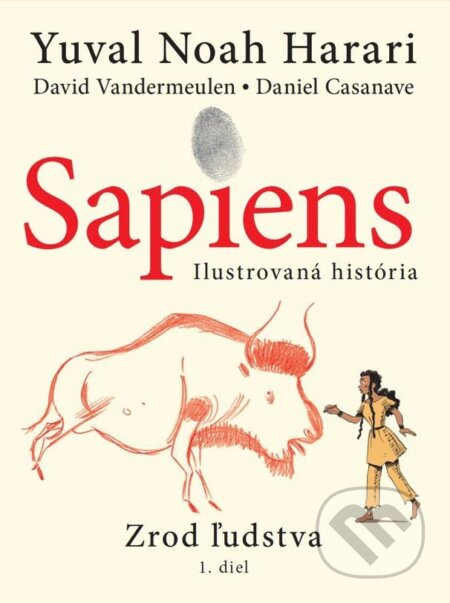 Sapiens: Zrod ľudstva - Yuval Noah Harari, Daniel Casanave (ilustrátor), David Vandermeulen (ilustrátor), Aktuell, 2022