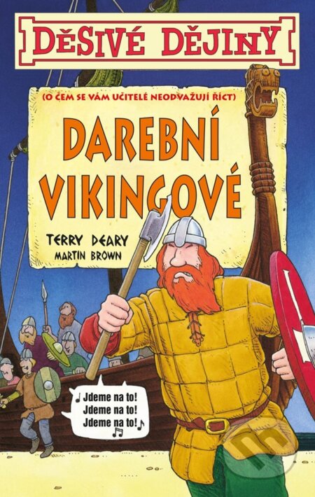 Děsivé dějiny - Darební Vikingové - Terry Deary, Martin Brown (ilustrácie), Egmont ČR, 2019