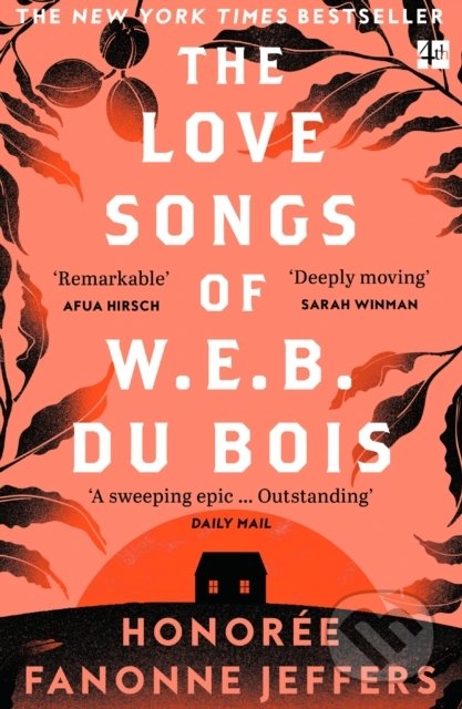 The Love Songs of W.E.B. Du Bois - Honoree Fanonne Jeffers, HarperCollins, 2022