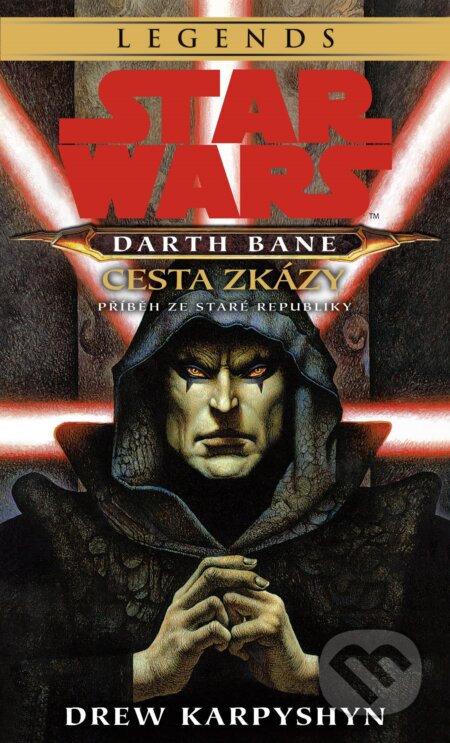 Star Wars - Darth Bane 1. Cesta zkázy - Drew Karpyshyn, Egmont ČR, 2021