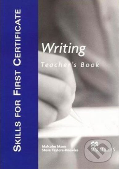 Skills for First Certificate Writing Teacher Book - Malcolm Mann, MacMillan, 2003
