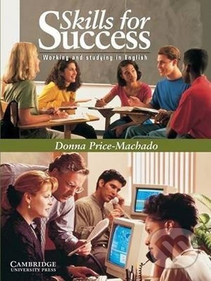 Skills for Success: Student´s Book - Donna Price-Machado, Cambridge University Press, 1999