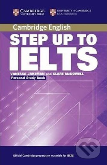 Step Up to IELTS: Personal Study Book - Vanessa Jakeman, Cambridge University Press, 2014
