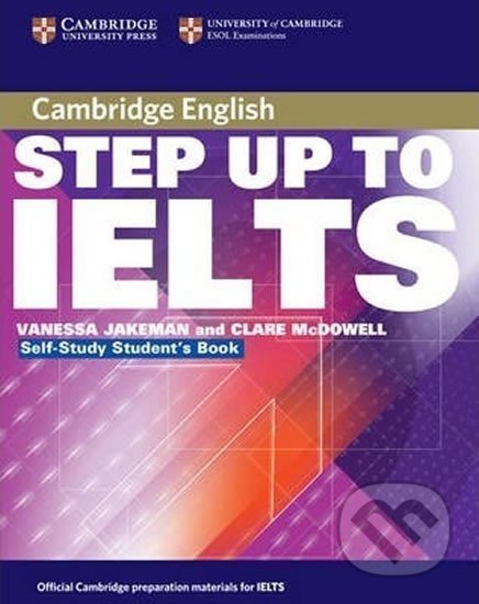 Step Up to IELTS: Self-study Students Book - Vanessa Jakeman, Cambridge University Press, 2004