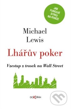 Lhářův poker - Michael Lewis, Dokořán, 2014