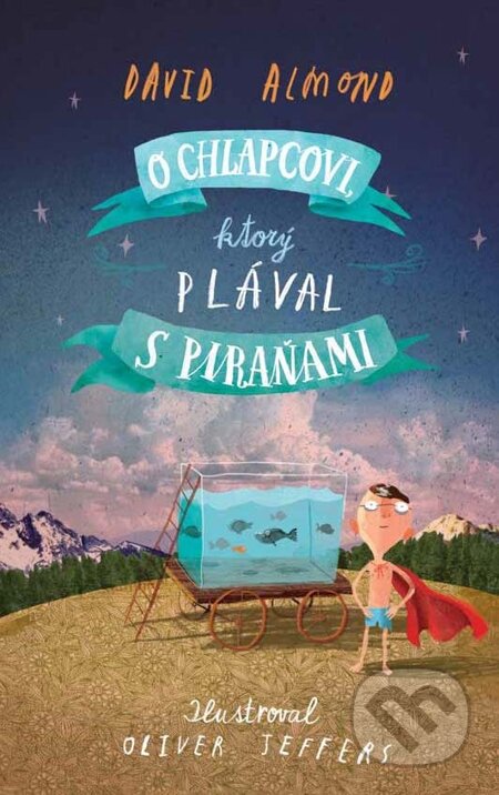 E-kniha: O chlapcovi, ktorý plával s piraňami (David Almond)
