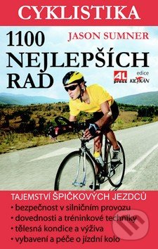 Cyklistika - 1100 nejlepších rad - Jason Sumner, Alpress, 2014