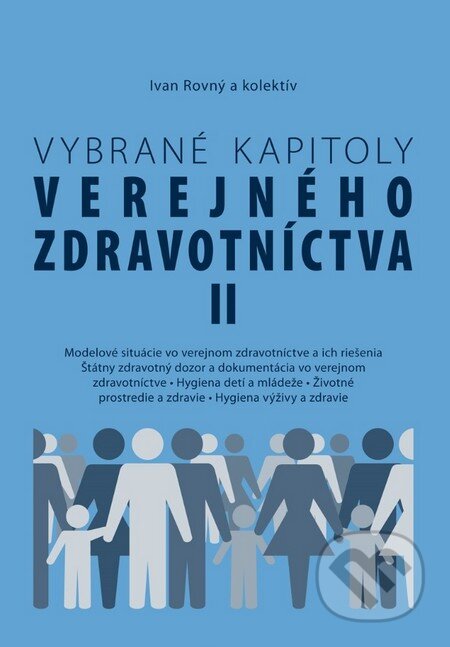 Vybrané kapitoly verejného zdravotníctva II - Ivan Rovný a kol., PRO, 2014