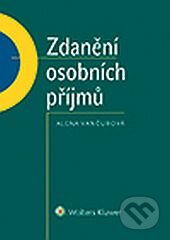 Zdanění osobních příjmů - Alena Vančurová, Wolters Kluwer ČR, 2014