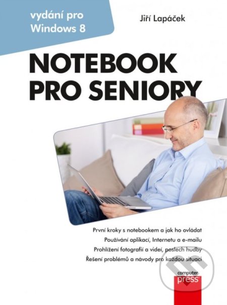 Notebook pro seniory - Jiří Lapáček, Computer Press, 2014