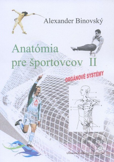 Anatómia pre športovcov II - Alexander Binovský, Univerzita Komenského Bratislava, 2011
