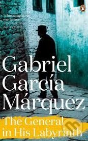 The General in His Labyrinth - Gabriel García Márquez, Penguin Books, 2014