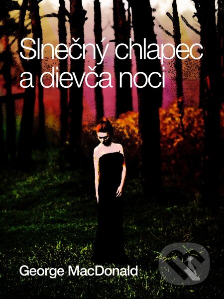 E-kniha: Slnečný chlapec a dievča noci (George MacDonald)