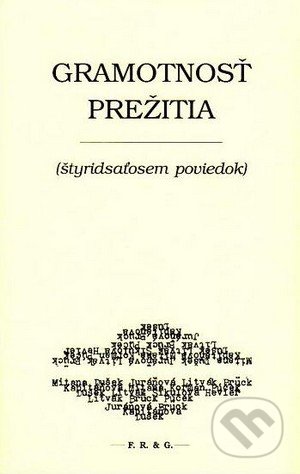 Gramotnosť prežitia - Kolektív autorov, F. R. & G., 2013