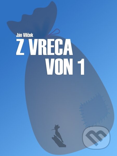E-kniha: Z vreca von 1 (Ján Vilček). Elist