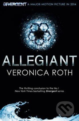 Allegiant - Veronica Roth, HarperCollins, 2014