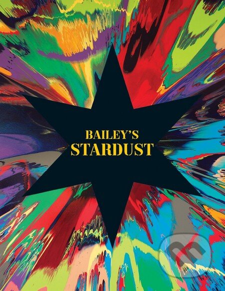 Bailey's Stardust - David Bailey, Tim Marlow - kniha z kategorie Odborné a naučné