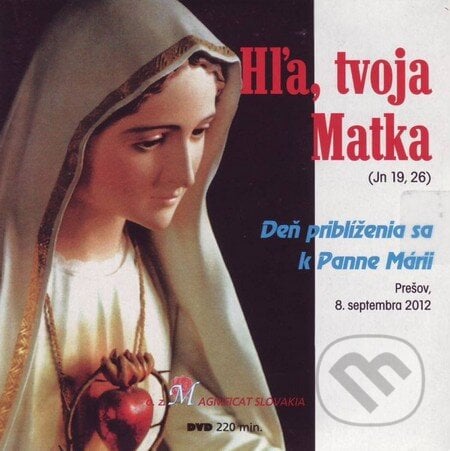 Hľa, tvoja Matka, Magnificat Slovakia, 2013
