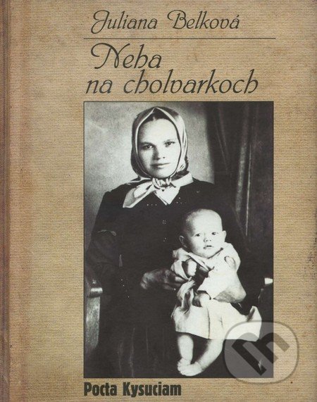 Neha na cholvarkoch - Juliana Belková, Spolok rodákov Jozefa Kronera, 2014