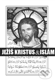 Ježíš Kristus a islám - Lukáš Lhoťan, Lukáš Lhoťan, 2014