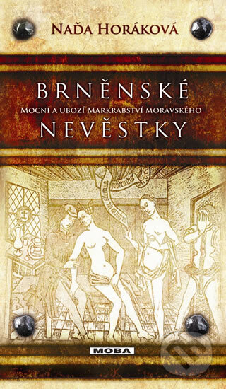 Kniha: Brněnské nevěstky (Naďa Horáková). Moba, 2014