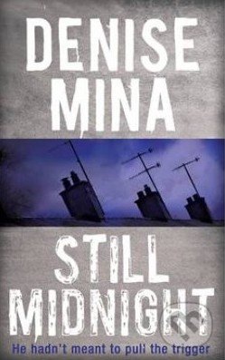 Kniha: Still Midnight (Denise Mina) | Martinus