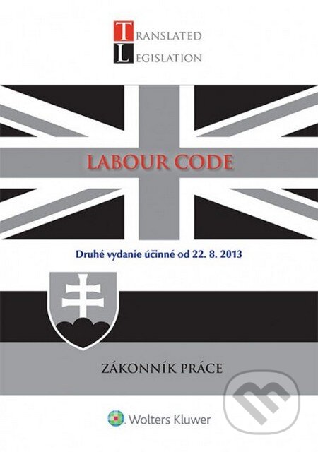 Labour Code - Zákonník práce, Wolters Kluwer, 2014