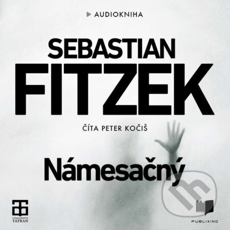 Námesačný - Sebastian Fitzek, Publixing a Tatran, 2022