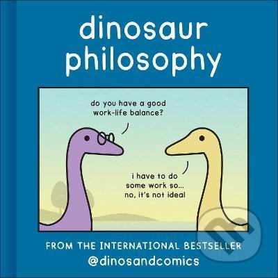 Dinosaur Philosophy - James Stewart, K. Romey (ilustrátor), HarperCollins, 2022