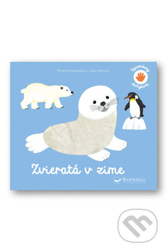Zvieratá v zime - Spoznávaj dotykom - Émilie Malandain, Julie Mercier - kniha z kategorie Pro děti