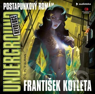 Underground: Revoluce (postpunkový román) - František Kotleta - audiokniha z kategorie Fantasy