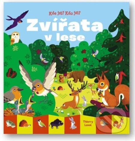 Zvířata v lese - Thierry Laval - kniha z kategorie Naučné knihy