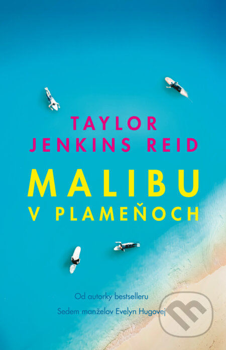 Malibu v plameňoch - Taylor Jenkins Reid, Slovenský spisovateľ, 2023