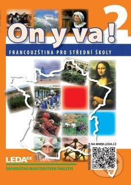 ON Y VA! 2 Francouzština pro střední školy - Učebnice + mp3 zdarma ke stažení - Jitka Taišlová, Leda, 2022