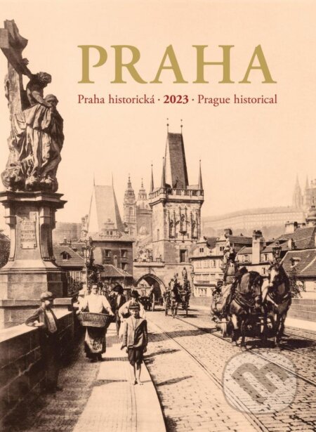 Kalendář 2023 Praha historická - nástěnný, Pražský svět, 2022