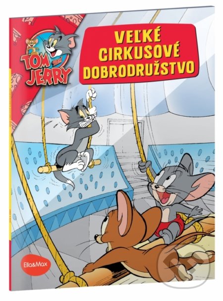 Veľké cirkusové dobrodružstvo - Tom a Jerry - Kevin Bricklin, Ella & Max, 2022