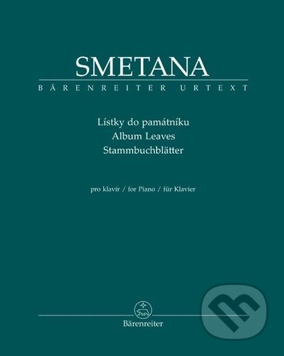 Lístky do památníku - Bedřich Smetana, Bärenreiter Praha, 2022